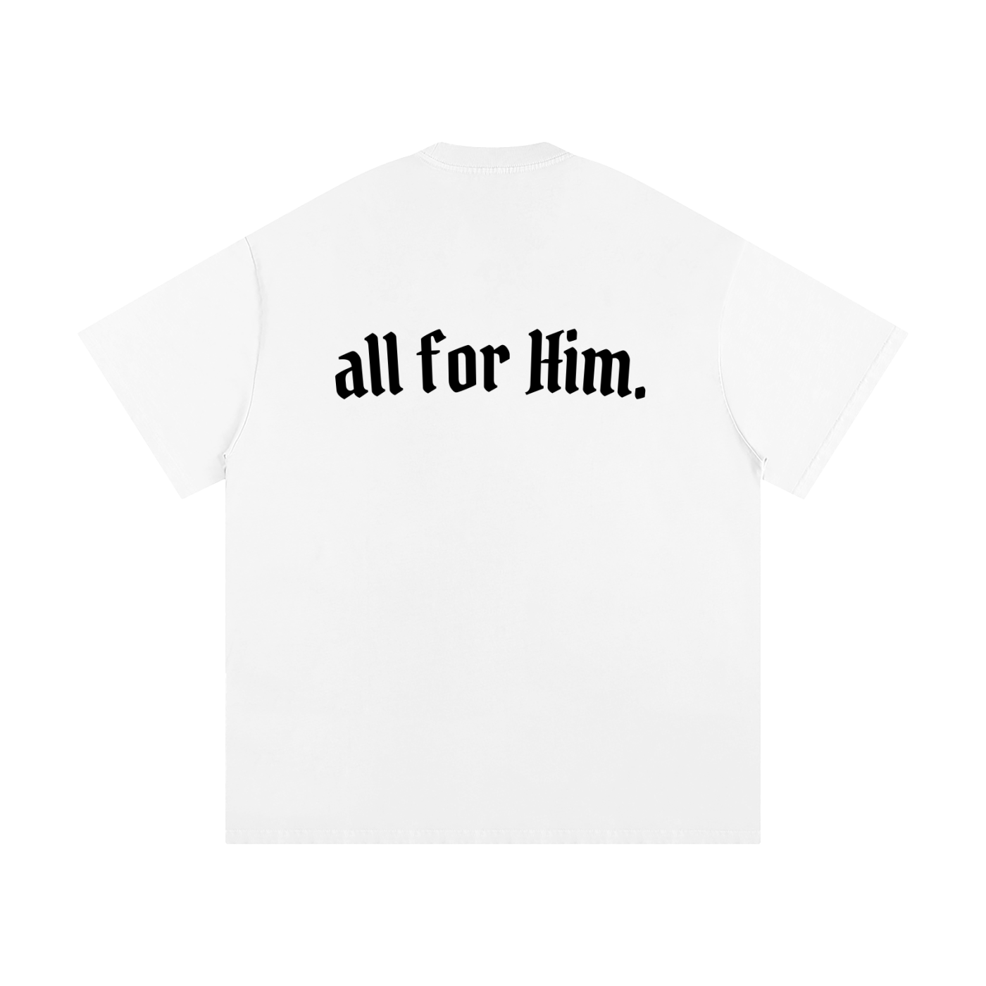 "All For Him" Oversized Heavyweight Tee — Light