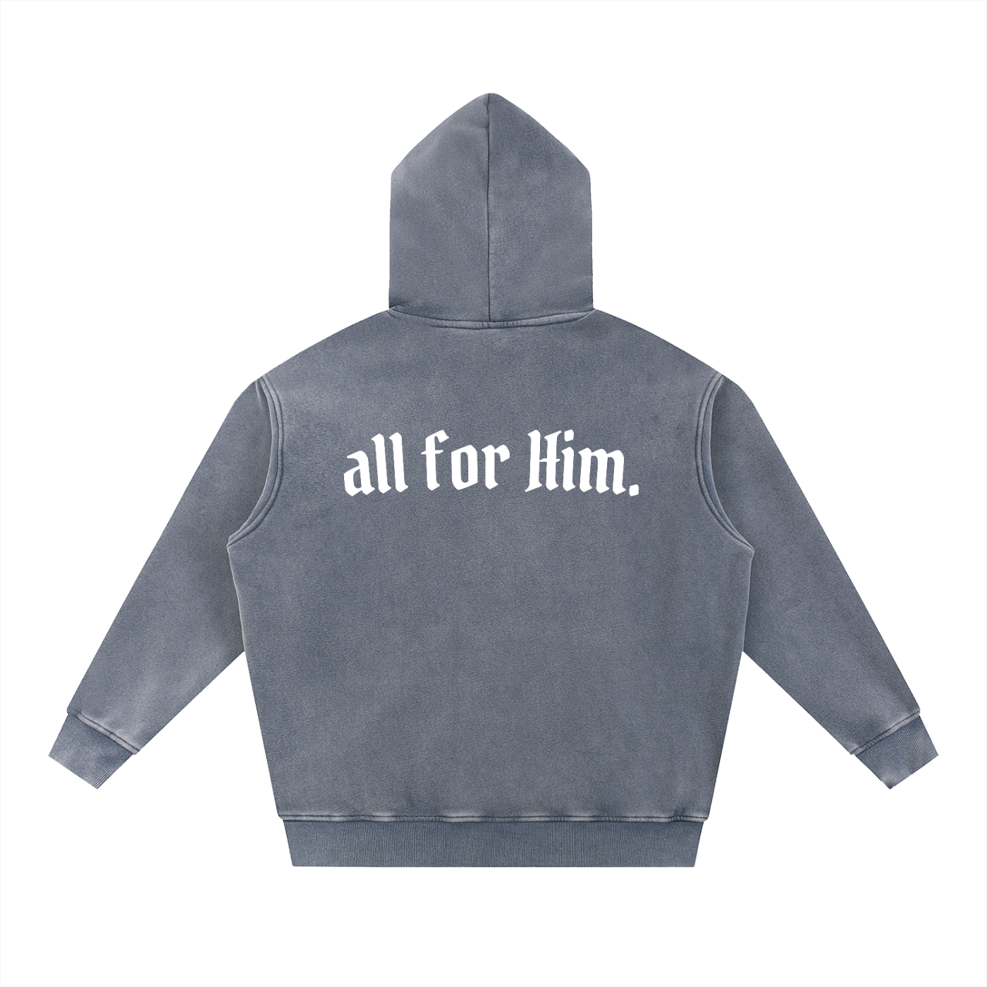 "All For Him" Snow-Washed Signature Fit Hoodie — Dark