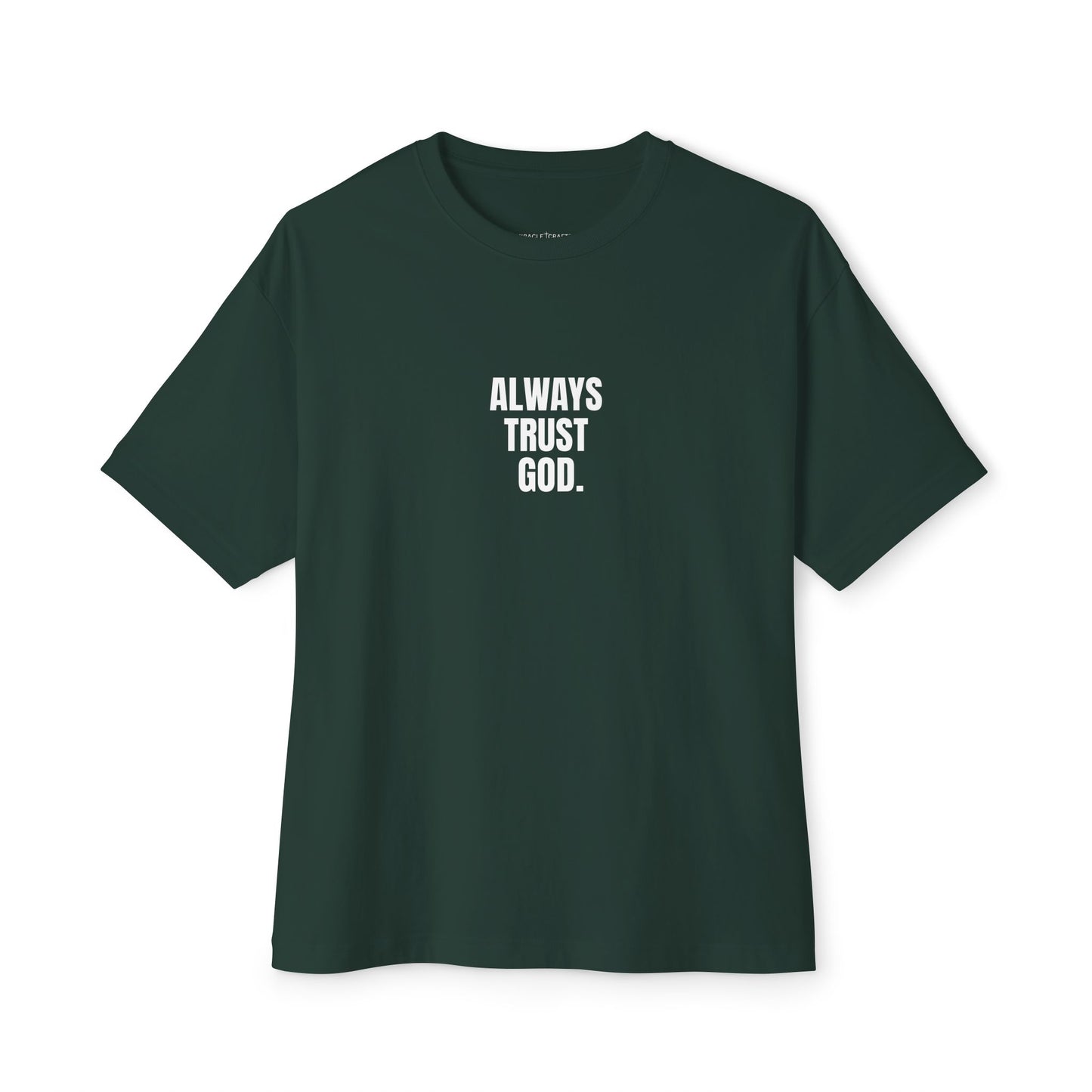Miracle Crafted Oversized Tee - Always Trust God