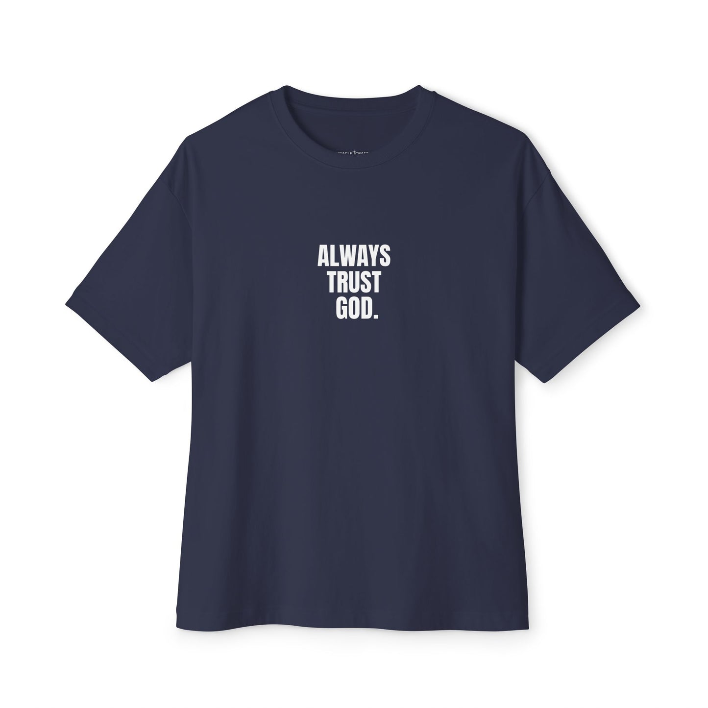 Miracle Crafted Oversized Tee - Always Trust God