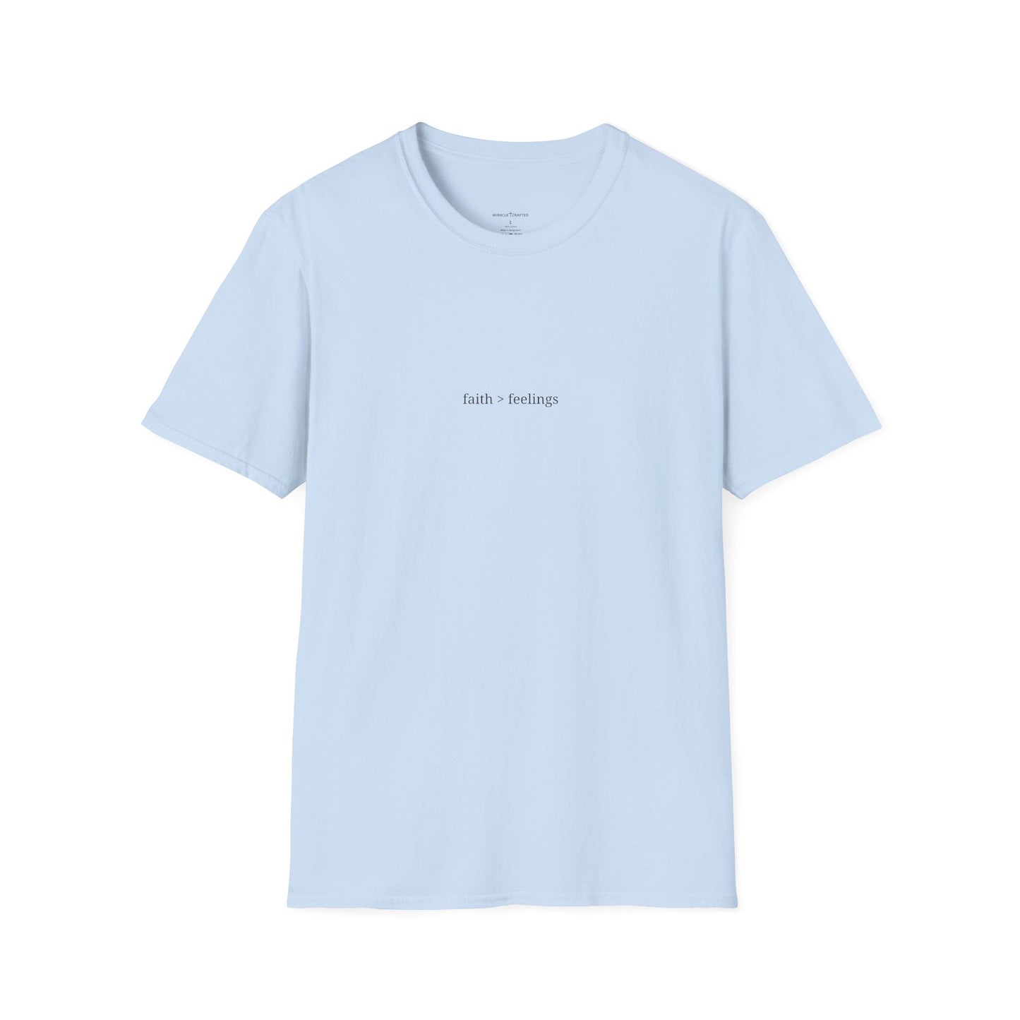 Miracle Crafted Tee - "Faith > Feelings" Front Logo