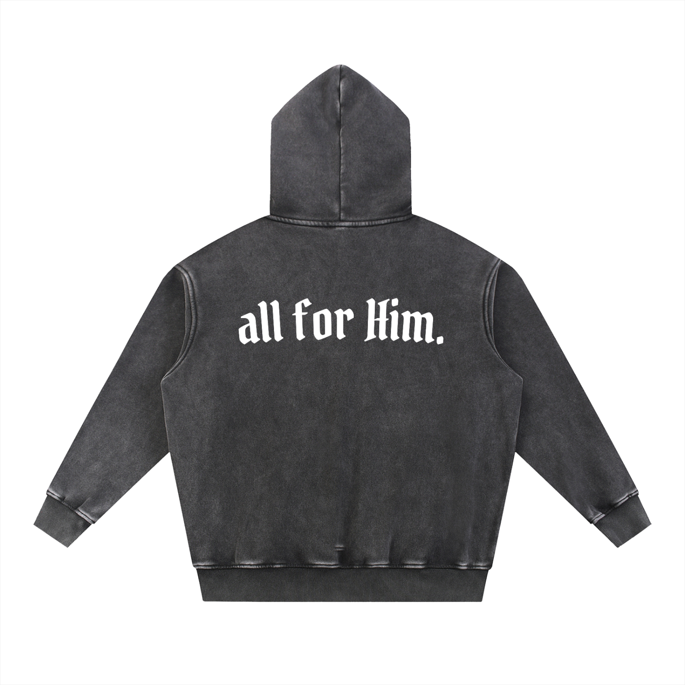 "All For Him" Snow-Washed Signature Fit Hoodie — Dark