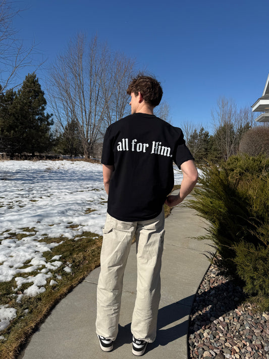 "All For Him" Oversized Heavyweight Tee — Dark