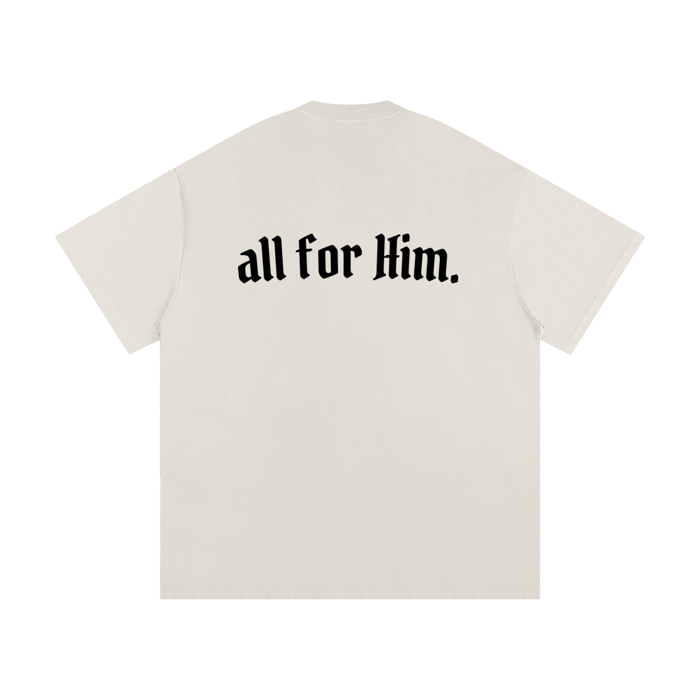 "All For Him" Oversized Heavyweight Tee — Light