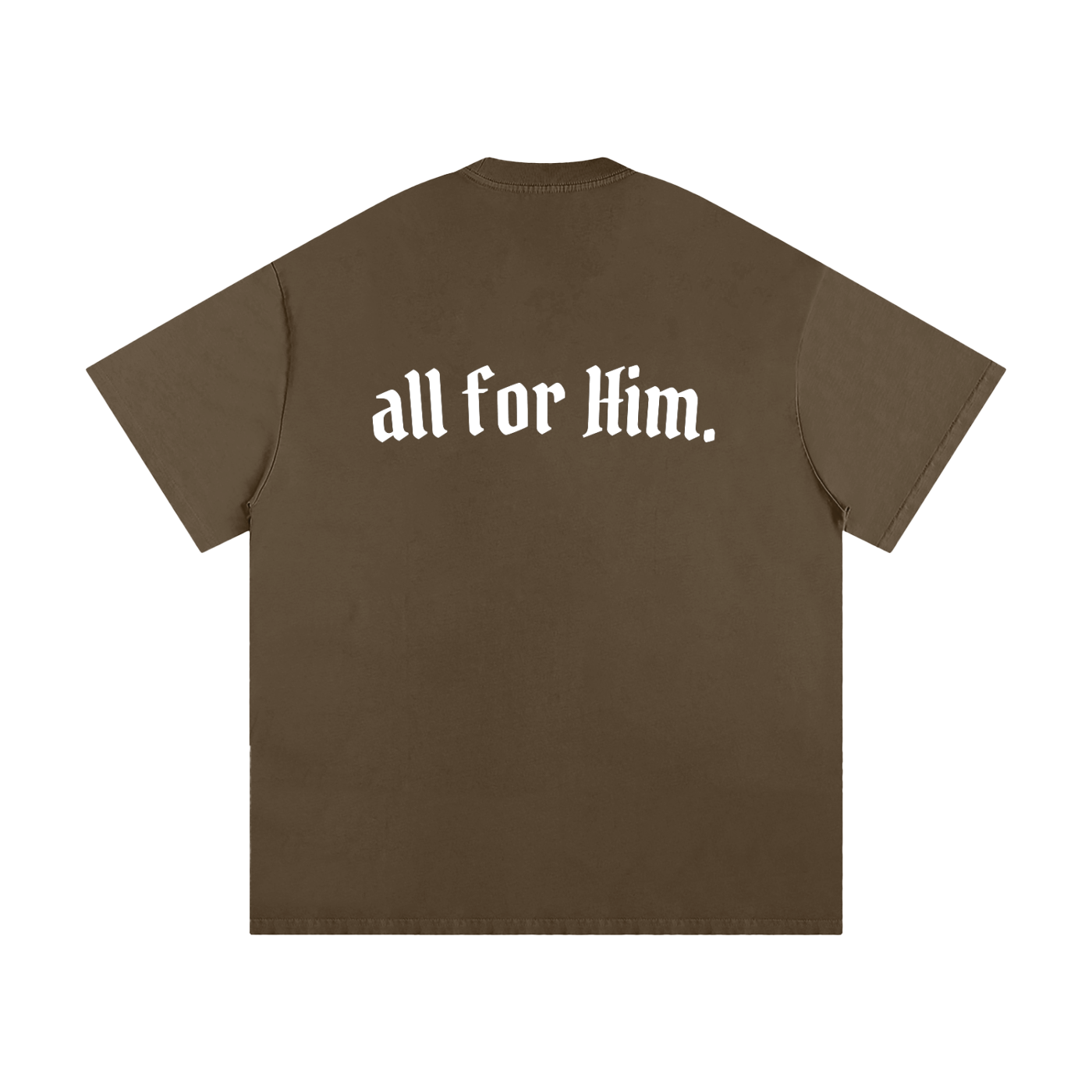 "All For Him" Oversized Heavyweight Tee — Dark